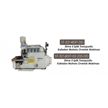 ST-5214EXT-DD STRIVE 5 İPLİK TRANSPORTLU KAFADAN MOTORLU OVERLOK MAKİNASI