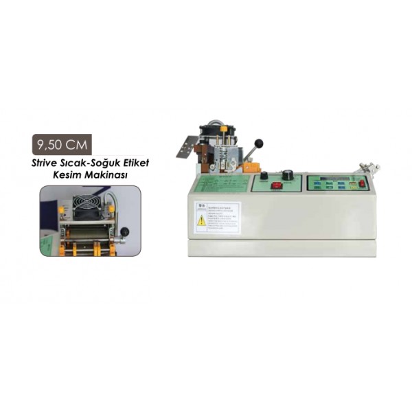 STRIVE SICAK-SOĞUK ETİKET KESİM MAKİNASI (9,50CM)